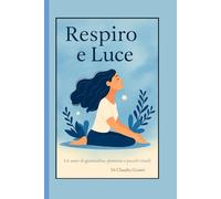 RESPIRO & LUCE: DIARIO DELLA GRATITUDINE