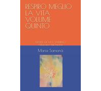 RESPIRO MEGLIO LA VITA VOLUME QUINTO: MARTE GIOVE E SATURNO I liberatori dal karma