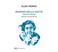Respiro nella notte. Poesie e prose [Paperback] [Oct 25, 2022] Merini, Alda; Cas