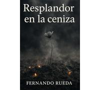 Resplandor en la ceniza