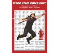 Respond. Attack. Ventilate. Repeat.: A Sassy Word Search Book for Firefighters Who’ve Seen It All. 6x9 | 50 Puzzles | Solutions Included. Perfect for Gifts, Travel, Relaxation.