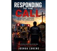 Responding to the Call: Spiritual Lessons from the Ambulance