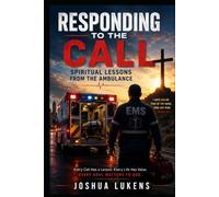 Responding to the Call: Spiritual Lessons from the Ambulance
