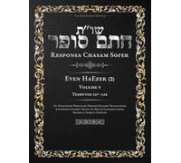 Responsa Chasam Sofer: Even HaEzer, Volume 9 (ב): 127-148 - Annotated Hebrew Text with Elucidated English Translation
