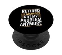 Responsabile delle risorse umane in pensione non è più un mio problema divertente PopSockets PopGrip Adesivo