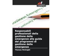 Responsabili professionali della gestione delle emergenze alla guida dei programmi di gestione delle emergenze