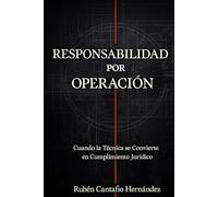 Responsabilidad por operación: Cuando la técnica se convierte en cumplimiento jurídico