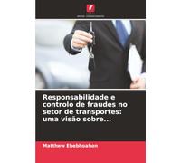 Responsabilidade e controlo de fraudes no setor de transportes: uma visão sobre...