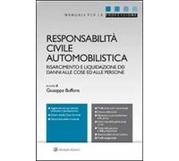 Responsabilità civile automobilistica. Risarcimento e liquidazione dei danni alle cose e alle persone