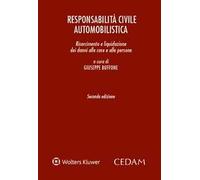 Responsabilità civile automobilistica. Risarcimento e liquidazione dei danni alle cose e alle persone