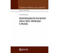 Responsabilità da reato degli enti: problemi e prassi