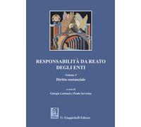 Responsabilità da reato degli enti. Vol. 1: Diritto sostanziale -