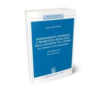 Responsabilità datoriale e prospettive regolative della sicurezza sul lavoro. Una proposta di ricomposizione