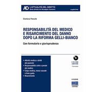 Responsabilità del medico e risarcimento del danno dopo le sezioni unite. Con CD-ROM