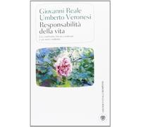 Responsabilità della vita. Un confronto fra un credente e un non credente