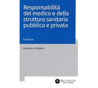 Responsabilità di medico e struttura sanitaria pubblica e privata
