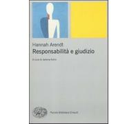 Responsabilità e giudizio - Arendt Hannah