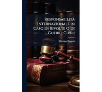 ResponsabilitÃ Internazionale in Caso Di Rivolte O Di Guerre Civili