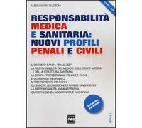 Responsabilità medica e sanitaria. Nuovi profili e civili
