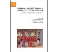 Responsabilità medica ed organizzazione sanitaria. Profili etico-giuridici e gestionali