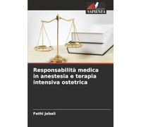 Responsabilità medica in anestesia e terapia intensiva ostetrica