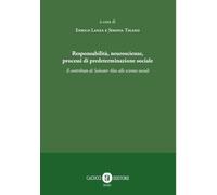 Responsabilità, neuroscienze, processi di predeterminazione sociale