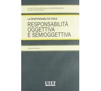 Responsabilita' oggettiva e semioggettiva