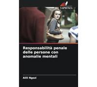 Responsabilità penale delle persone con anomalie mentali