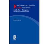 Responsabilità penale e rischio nelle attività mediche e d'impresa (un dia...