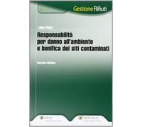 Responsabilità per danno all'ambiente e bonifica dei siti contaminati