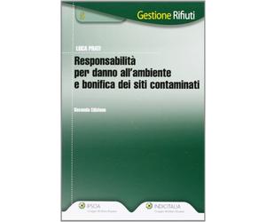 Responsabilità per danno all'ambiente e bonifica dei siti contaminati
