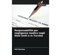 Responsabilità per negligenza medica negli Stati Uniti e in Turchia