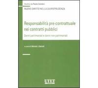 Responsabilità pre-contrattuale nei contratti pubblici. Danni patrimoniali e danni non patrimoniali