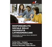 RESPONSABILITÀ SOCIALE DELLE UNIVERSITÀ LATINOAMERICANE: RESPONSABILITÀ SOCIALE DELLE UNIVERSITÀ LATINOAMERICANE