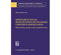 Responsabilità sociale, rendicontazione non finanziaria e processi di armonizzazione
