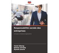 Responsabilité sociale des entreprises: Concepts, contextes et applications