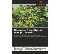 Response from Glycine max (L.) Merrill): Impact of Tithonia diversifolia organic matter on soybean growth and production in a ferralsol in the DRC