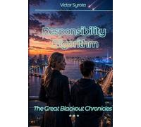 Responsibility Algorithm: The Great Blackout Chronicles
