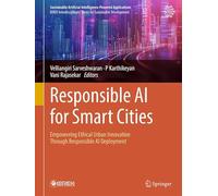 Responsible AI for Smart Cities: Empowering Ethical Urban Innovation through Responsible AI Deployment