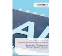 Responsible AI in Academic Research: Ethics, Innovation: and Future-Ready Scholarship