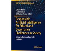 Responsible Artificial Intelligence for Ethical and Governance Challenges in Society: Critical Reflections from Policy Landscape
