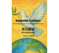 Responsible Economics:: A New Blueprint for Peaceful Governance