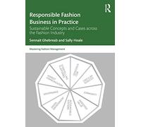 Responsible Fashion Business in Practice: Sustainable Concepts and Cases across the Fashion Industry