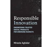 Responsible Innovation: Engineering Trusted Digital Products for Emerging Markets