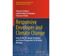 Responsive Envelopes and Climate Change: State of the Art, Design Strategies, and Future Perspectives for Resilient Buildings