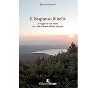 Responso ribelle. Il viaggio di una sibilla dai colli di Roma all'isola di Cipro