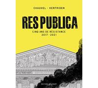 Respublica: Cinq ans de résistance 2017-2021