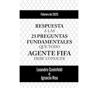 RESPUESTA A LAS 23 PREGUNTAS FUNDAMENTALES QUE TODO AGENTE FIFA DEBE CONOCER