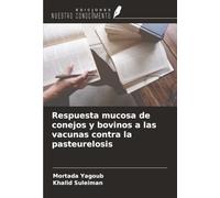 Respuesta mucosa de conejos y bovinos a las vacunas contra la pasteurelosis