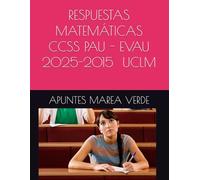 RESPUESTAS PAU - EVAU 2025-2015 UCLM